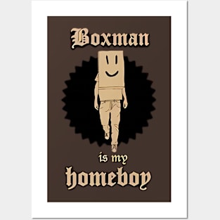 Boxman Is My Homeboy Posters and Art